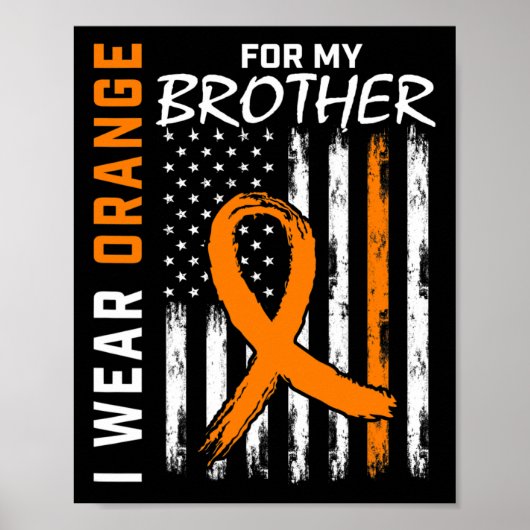 Ich trage Orange für mein Bruder Leukämie Bewussts Poster (Vorne)