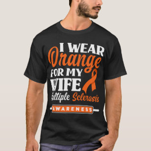 Ich trage Orange für meine Ehefrau Multiple Sklero T-Shirt