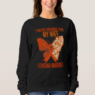 Ich trage Orange für meine Frau Leukämie-Bewusstse Sweatshirt