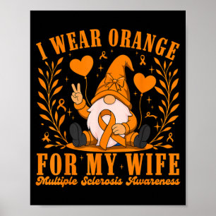 Ich trage Orange für meine Frau Multiple Sklerose  Poster