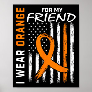 Ich trage Orange für meine Freundin Leukämie Aware Poster