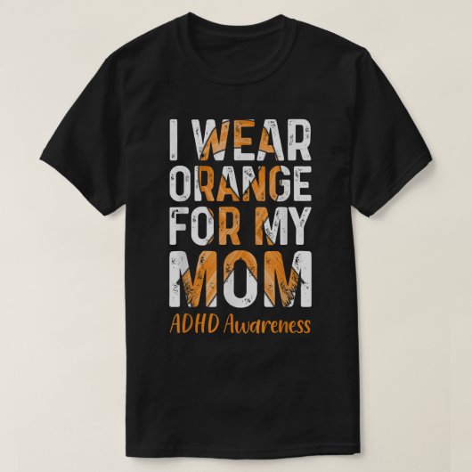 Ich trage Orange für meine Mama - ADHS Awareness T-Shirt (Design vorne)