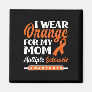 Ich trage Orange für meine Mama Multiple Sklerose  Magnet