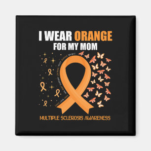 Ich trage Orange für meine Mama Multiple Sklerose  Magnet