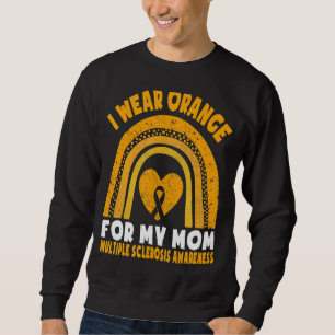 Ich trage Orange für meine Mama Multiple Sklerose  Sweatshirt