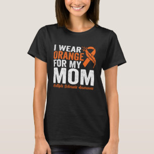 Ich trage Orange für meine Mama Multiple Sklerose T-Shirt