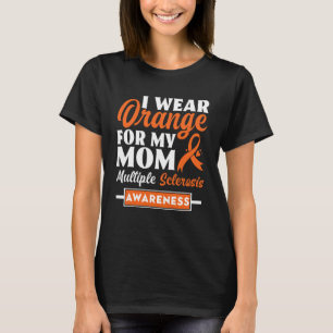 Ich trage Orange für meine Mama Multiple Sklerose  T-Shirt