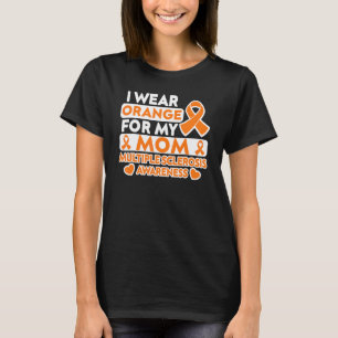 Ich trage Orange für meine Mama Multiple Sklerose T-Shirt