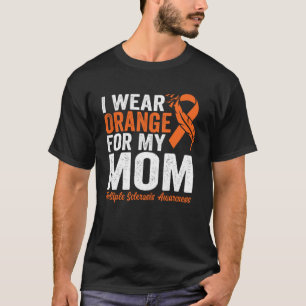Ich trage Orange für meine Mama Multiple Sklerose T-Shirt