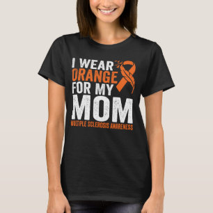 Ich trage Orange für meine Mama Multiple Sklerose T-Shirt
