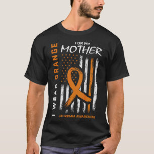 Ich trage Orange für meine Mutter Leukämie Awarene T-Shirt