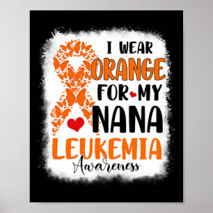 Ich trage Orange für meine Nana Leukemia Awareness Poster