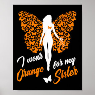 Ich trage Orange für meine Schwester Frau Leukemia Poster