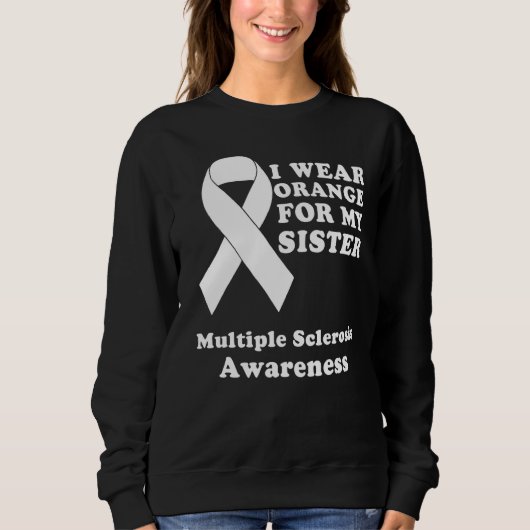 Ich trage Orange für meine Schwester MS Multiple S Sweatshirt (Vorderseite)