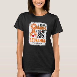 Ich trage Orange für meine Sis Leukämie Aufklärung T-Shirt