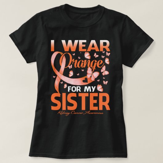 Ich trage Orange für meine SISTER Nierenkrebs-Ausz T-Shirt (Design vorne)