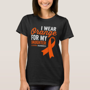 Ich trage Orange für meine Tochter Leukämie Warrio T-Shirt
