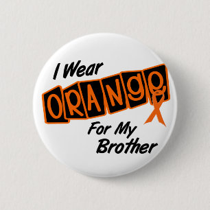 Ich trage Orange für meinen BRUDER 8 Button