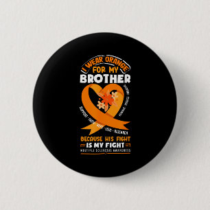 Ich trage Orange für meinen Bruder Multiple Sklero Button