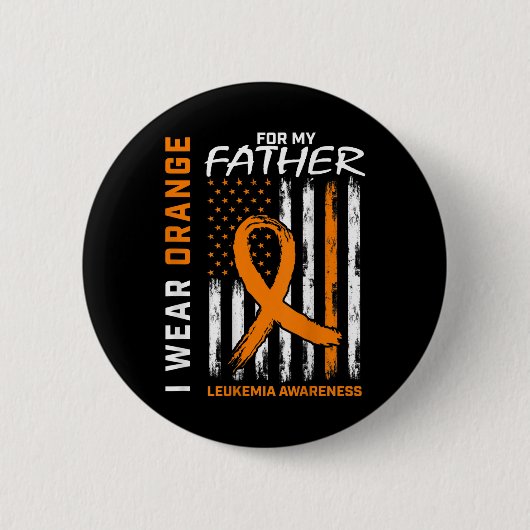 Ich trage Orange Vater Pater Leukämie Bewusstsein  Button (Vorderseite)