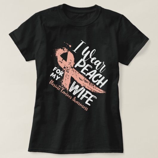 Ich trage Pfirsich für meine Ehefrau Uteruskrebsbe T-Shirt (Design vorne)