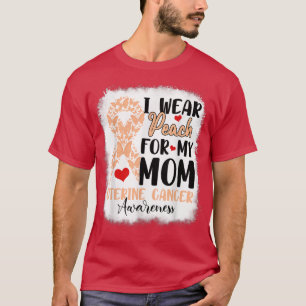 Ich trage Pfirsich für meine Mama Uteruskrebs Bewu T-Shirt