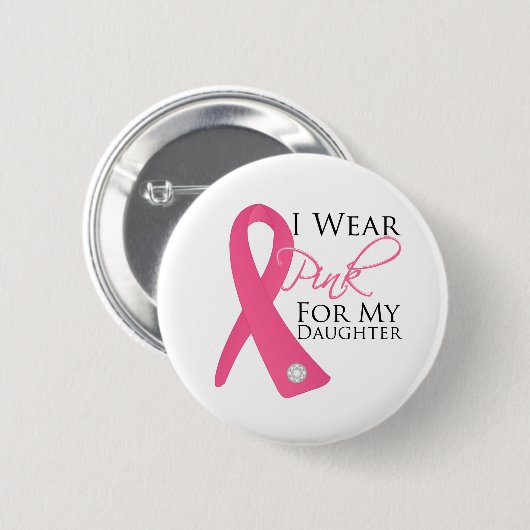 Ich trage Pink Daughter Brustkrebs Button (Vorne & Hinten)