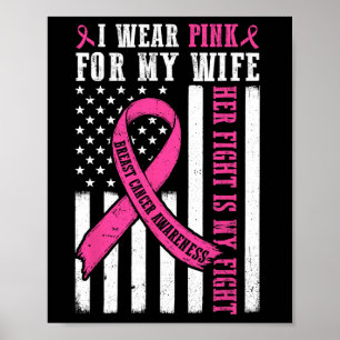 Ich trage Pink Ehefrau Brustkrebs Ihr Kampf ist me Poster