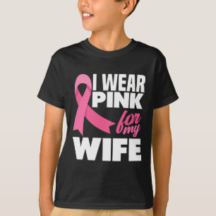 Ich trage Pink für meine Frau Brustkrebsbewusstsei T-Shirt