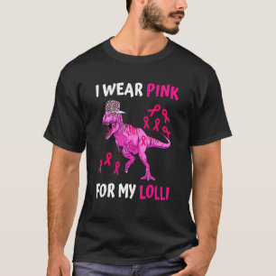 Ich trage Pink für meine Lolli im Oktober Wir trag T-Shirt