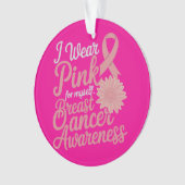Ich trage Pink für mich selbst - Brustkrebs-Bewuss Ornament (Vorderseite)