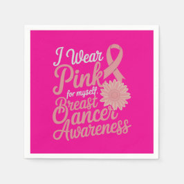 Ich trage Pink für mich selbst - Brustkrebs-Bewuss Serviette