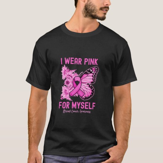 Ich trage Pink für mich selbst Butterfly Brustkreb T-Shirt (Vorderseite)