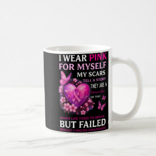 Ich trage Pink für mich selbst meine Narben Brustk Kaffeetasse