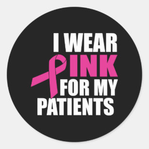 Ich trage Rosa bei meinen Patienten mit Brustkrebs Runder Aufkleber