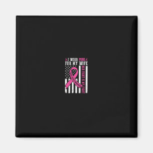 Ich trage rosa Ehefrau Brustkrebs Ihr Kampf ist me Magnet