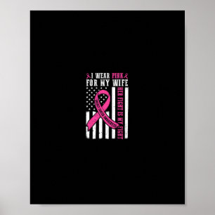 Ich trage rosa Ehefrau Brustkrebs Ihr Kampf ist me Poster