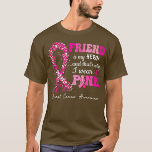 Ich trage Rosa für das Bewusstsein meiner Freundin T-Shirt