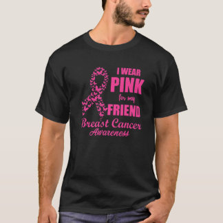Ich trage Rosa für das Bewusstsein meiner Freundin T-Shirt
