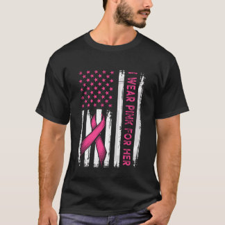 Ich trage Rosa für ihre Flagge T-Shirt