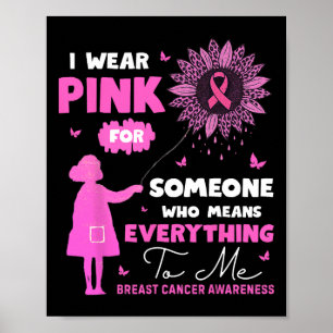 Ich trage Rosa für jemanden, der mir alles bedeute Poster