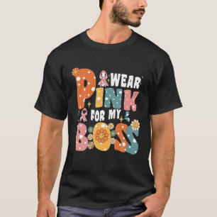 Ich trage Rosa für mein Boss Jefe Brustkrebs-Bewus T-Shirt