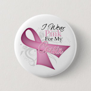 Ich trage Rosa für mein Cousin Brustkrebs-Bewussts Button