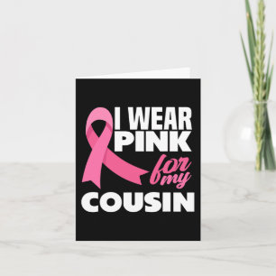 Ich trage Rosa für mein Cousin Brustkrebs-Bewussts Karte
