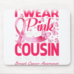 Ich trage Rosa für mein Cousin Brustkrebs-Bewussts Mousepad