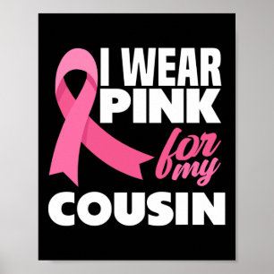 Ich trage Rosa für mein Cousin Brustkrebs-Bewussts Poster