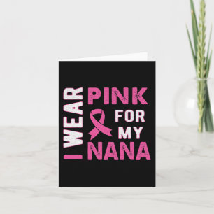 Ich trage Rosa für mein Nana-Brustkrebs-Bewusstsei Karte