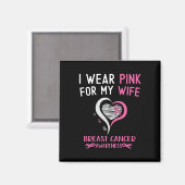 Ich trage Rosa für meine Ehefrau Brustkrebs Bewuss Magnet (Vorderseite/Rückseite)