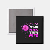 Ich trage Rosa für meine Ehefrau Brustkrebs-Bewuss Magnet (Vorderseite/Rückseite)