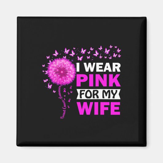 Ich trage Rosa für meine Ehefrau Brustkrebs-Bewuss Magnet (Vorne)